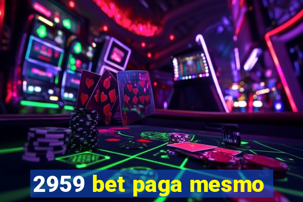 2959 bet paga mesmo